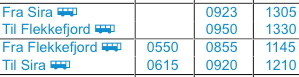 Avgangstid fra Sira - ankomst Flekkefjord: 09.23 - 09.50, 13.05-13.30 Avgangstid fra Flekkefjord - ankomst Sira: 05.50 - 06.15, 08.55-09.20, 11.45-12.10